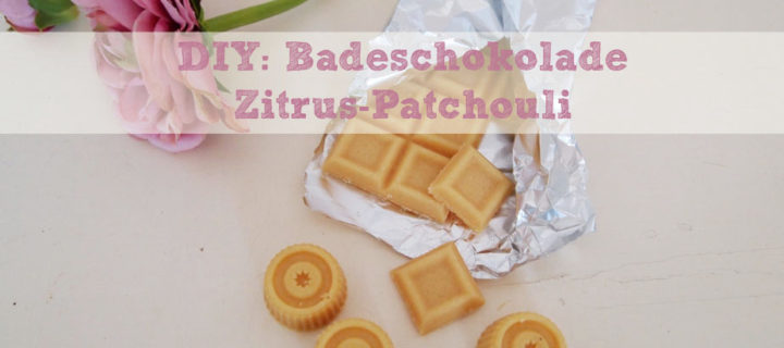 DIY: Badeschokolade Zitrus-Patchouli